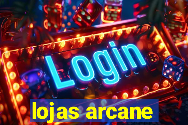 lojas arcane